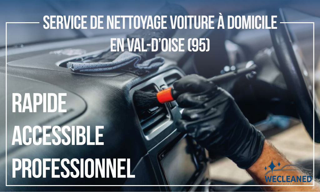nettoyage voiture à domicile à Val-d’Oise (95)